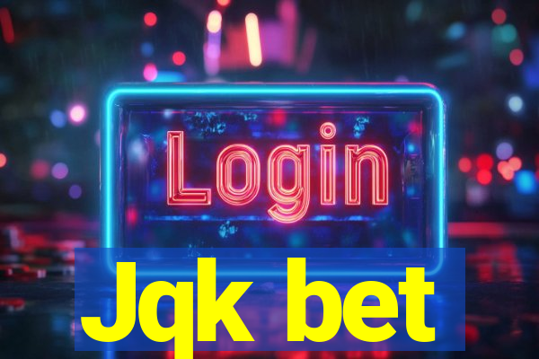 Jqk bet